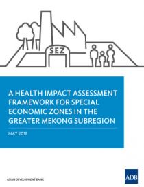 A health impact assessment framework for special economic zones in the Greater Mekong Subregion